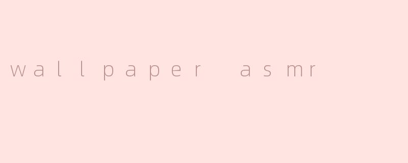 wallpaper asmr
